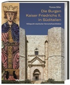Thomas Biller, Thomas (Dr. Dr.) Biller - Die Burgen Kaiser Friedrichs II. in Süditalien