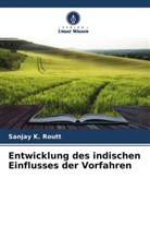Sanjay K Routt, Sanjay K. Routt - Entwicklung des indischen Einflusses der Vorfahren
