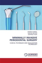 APARNA CHANDEL, Deepak Grover, Gurpreet Kaur - MINIMALLY INVASIVE PERIODONTAL SURGERY
