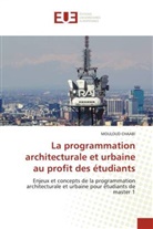 MOULOUD CHAABI - La programmation architecturale et urbaine au profit des étudiants