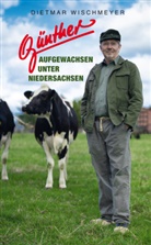 Dietmar Wischmeyer - Günther - Aufgewachsen unter Niedersachsen