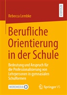 Rebecca Lembke - Berufliche Orientierung in der Schule