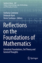 Stefania Centrone, Debora Kant, Deborah Kant, Deniz Sarikaya - Reflections on the Foundations of Mathematics