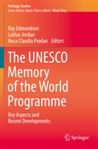 Anca Claudia Prodan, Ray Edmondson, Lotha Jordan, Lothar Jordan, Anca Claudia Prodan - The UNESCO Memory of the World Programme