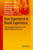 Felix van de Sand, Anna-Katharin Frison, Anna-Katharina Frison, Katharina Holl, Andreas Riener, Feli van de Sand... - User Experience Is Brand Experience