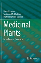 Sadanan A Dhekney, Sadanand A Dhekney, Sadanand A. Dhekney, Nirmal Joshee, Prahlad Parajuli - Medicinal Plants