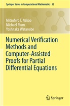 Mitsuhiro Nakao, Mitsuhiro T Nakao, Mitsuhiro T. Nakao, Michae Plum, Michael Plum, Yoshita Watanabe... - Numerical Verification Methods and Computer-Assisted Proofs for Partial Differential Equations