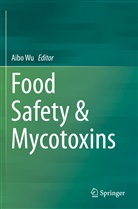 Aib Wu, Aibo Wu - Food Safety & Mycotoxins