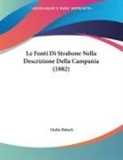 Giulio Beloch - Le Fonti Di Strabone Nella Descrizione Della Campania (1882)