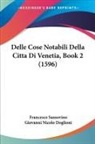 Giovanni Nicolo Doglioni, Francesco Sansovino - Delle Cose Notabili Della Citta Di Venetia, Book 2 (1596)