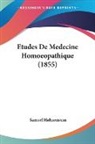 Samuel Hahnemann - Etudes De Medecine Homoeopathique (1855)