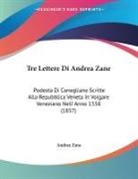 Andrea Zane - Tre Lettere Di Andrea Zane