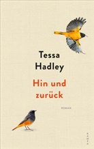 Tessa Hadley - Hin und zurück