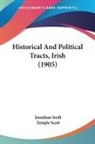 Jonathan Swift, Temple Scott - Historical And Political Tracts, Irish (1905)