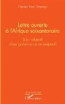 Giscard Kevin Dessinga - Lettre ouverte à l'Afrique soixantenaire