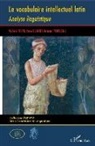 Michèle Fruyt, Anne Ollivier, Tatiana Taous - Le vocabulaire intellectuel latin
