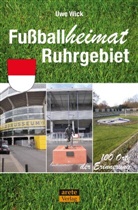 Uwe Wick - Fußballheimat Ruhrgebiet