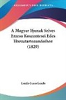 Laszlo Janos Laszlo - A Magyar Ifjunak Szives Erzesu Koszontesei Edes Hozzatartozandoihoz (1829)