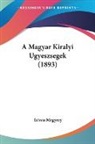 Istvan Megyery - A Magyar Kiralyi Ugyeszsegek (1893)