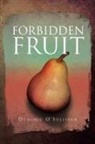 Dominic O'Sullivan - Forbidden Fruit