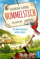 Katharina Schendel - Hummelstich - Ein Mord kommt selten allein