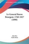 Emile Remy, Jules Rey - Le General Baron Bourgeat, 1760-1827 (1898)
