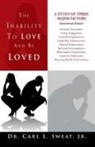 Carl L. Sweat Jr. - The Inability To Love And Be Loved