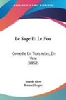 Bernard Lopez, Joseph Mery - Le Sage Et Le Fou
