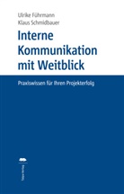 Ulrik Führmann, Ulrike Führmann, Klaus Schmidbauer - Interne Kommunikation mit Weitblick