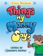 Ciara Nichole - Things My Mommy Says