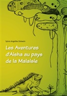 Sylvia Angelika Oelwein - Les Aventures d Aisha au pays de la Malaisie