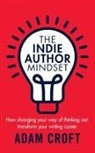 Adam L Croft - The Indie Author Mindset
