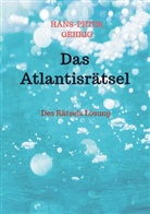 Hans-Peter Gehrig, Hans-Peter Gehrig - Das Atlantisrätsel
