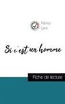 Primo Levi - Si c'est un homme de Primo Levi (fiche de lecture et analyse complète de l'oeuvre)