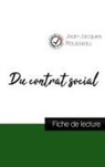 Jean-Jacques Rousseau - Du contrat social de Jean-Jacques Rousseau (fiche de lecture et analyse complète de l'oeuvre)