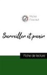Michel Foucault - Surveiller et punir de Michel Foucault (fiche de lecture et analyse complète de l'oeuvre)