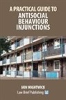 Iain Wightwick - A Practical Guide to Antisocial Behaviour Injunctions