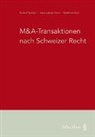 Hans-Jakob Diem, Rudolf Tschäni, Matthia Wolf, Matthias Wolf - M&A-Transaktionen nach Schweizer Recht (PrintPlu§)