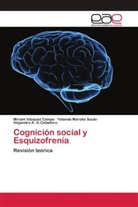 Alejandro A. G. Caballero, Alejandro A. G.Caballero, Yolanda Maroño Souto, Miriam Vázquez Campo - Cognición social y Esquizofrenia