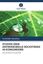 Imadidden Musallam - STUDIEN ÜBER ANTIMIKROBIELLE RÜCKSTÄNDE IN KONSUMEIERN
