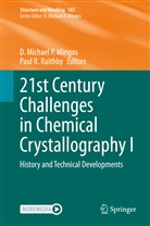 Michael P Mingos, D Michael P Mingos, D. Michael P. Mingos, R Raithby, R Raithby, Paul R. Raithby - 21st Century Challenges in Chemical Crystallography I