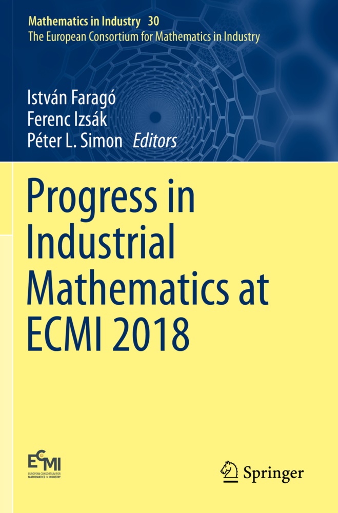 István Faragó, Feren Izsák, Ferenc Izsák, Péter L Simon, Péter L. Simon - Progress in Industrial Mathematics at ECMI 2018
