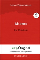 Luigi Pirandello, EasyOriginal Verlag, Ilya Frank - Ritorno / Die Heimkehr (mit kostenlosem Audio-Download-Link)