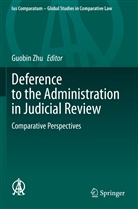 Guobi Zhu, Guobin Zhu - Deference to the Administration in Judicial Review