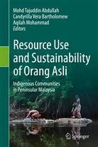 Mohd Tajuddin Abdullah, Candyrilla Vera Bartholomew, Aqilah Mohammad, Candyrill Vera Bartholomew, Candyrilla Vera Bartholomew - Resource Use and Sustainability of Orang Asli