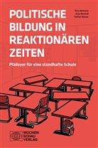 Ric Behrens, Rico Behrens, Anja Besand, Stefan Breuer - Politische Bildung in reaktionären Zeiten