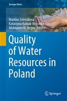 Katarzyn Kubiak-Wójcicka, Katarzyna Kubiak-Wójcicka, Abdelazim M Negm, Abdelazim M Negm, Martina Zele¿áková, Martina Zelenáková - Quality of Water Resources in Poland