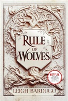Leigh Bardugo - Rule of Wolves (International Edition)