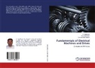 S. Balakumar, Samuel Kefale Melese, M. Sundar Rajan - Fundamentals of Electrical Machines and Drives