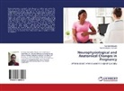 Kartheek Balapala, Nashrat Malaika Hamdani - Neurophysiological and Anatomical Changes in Pregnancy